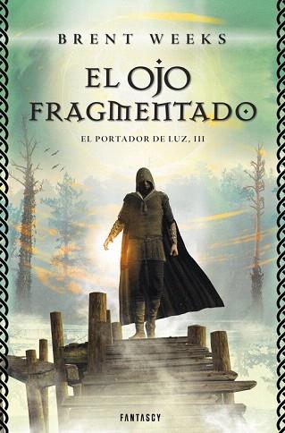 EL OJO FRAGMENTADO (EL PORTADOR DE LUZ 3) | 9788415831143 | WEEKS,BRENT | Llibres Parcir | Llibreria Parcir | Llibreria online de Manresa | Comprar llibres en català i castellà online