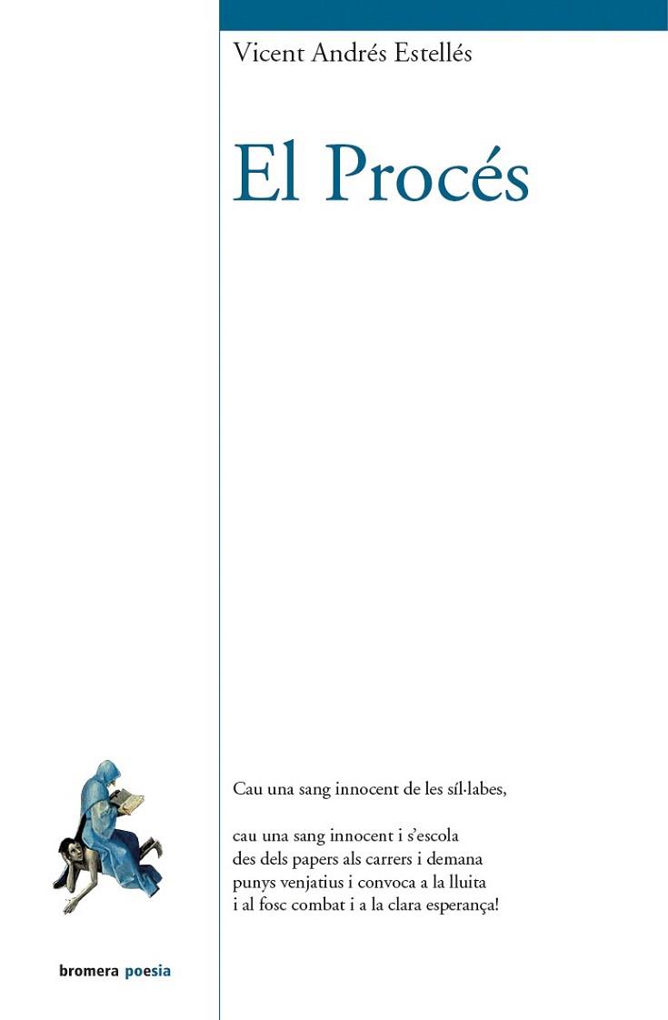 EL PROCÉS (POESIA) | 9788490261972 | ANDRÉS ESTELLÉS, VICENT | Llibres Parcir | Librería Parcir | Librería online de Manresa | Comprar libros en catalán y castellano online