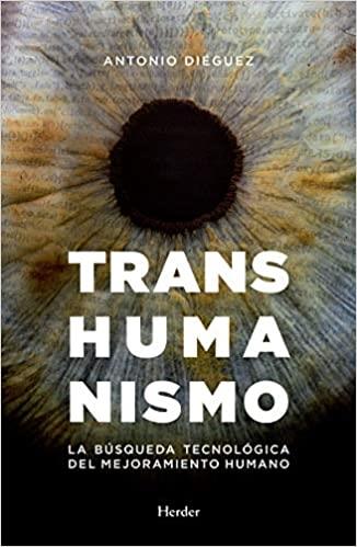 TRANSHUMANISMO | 9788425439629 | DIÉGUEZ LUCENA, ANTONIO | Llibres Parcir | Librería Parcir | Librería online de Manresa | Comprar libros en catalán y castellano online