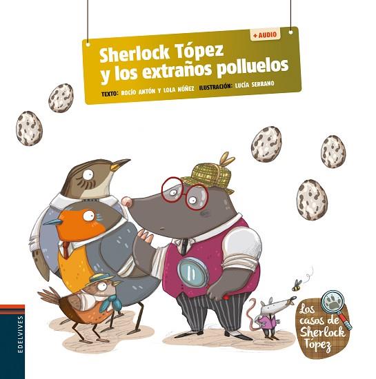 SHERLOCK TÓPEZ Y LOS EXTRAÑOS POLLUELOS | 9788414038567 | NÚÑEZ MADRID, DOLORES / ANTÓN BLANCO, ROCÍO | Llibres Parcir | Librería Parcir | Librería online de Manresa | Comprar libros en catalán y castellano online