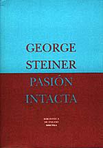 PASION INTACTA | 9788478443666 | GEORGE STEINER | Llibres Parcir | Llibreria Parcir | Llibreria online de Manresa | Comprar llibres en català i castellà online
