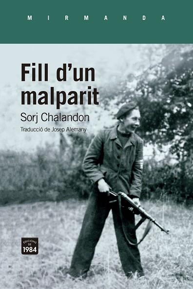 FILL D'UN MALPARIT | 9788418858581 | CHALANDON, SORJ | Llibres Parcir | Librería Parcir | Librería online de Manresa | Comprar libros en catalán y castellano online
