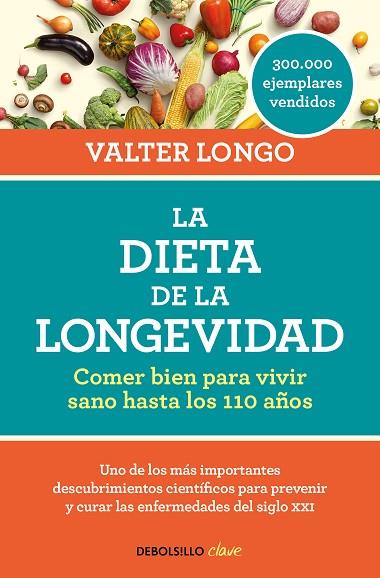 LA DIETA DE LA LONGEVIDAD | 9788466344401 | LONGO, VALTER | Llibres Parcir | Librería Parcir | Librería online de Manresa | Comprar libros en catalán y castellano online