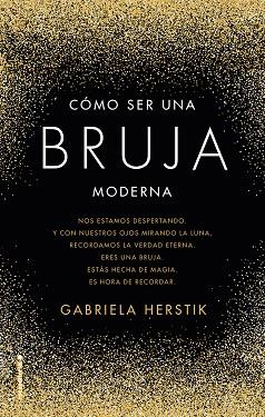 CÓMO SER UNA BRUJA MODERNA | 9788417305031 | HERSTIK, GABRIELA | Llibres Parcir | Llibreria Parcir | Llibreria online de Manresa | Comprar llibres en català i castellà online