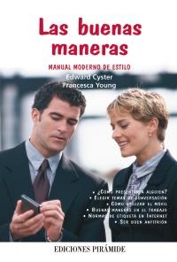 LAS BUENAS MANERAS manual moderno de estilo | 9788436823776 | CYSTER EDWARD | Llibres Parcir | Librería Parcir | Librería online de Manresa | Comprar libros en catalán y castellano online