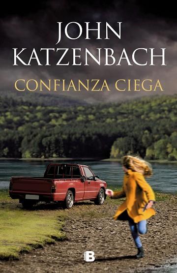 CONFIANZA CIEGA | 9788466667623 | KATZENBACH, JOHN | Llibres Parcir | Librería Parcir | Librería online de Manresa | Comprar libros en catalán y castellano online