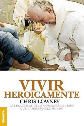 VIVIR HEROICAMENTE | 9789506418120 | LOWNEY, CHRIS | Llibres Parcir | Llibreria Parcir | Llibreria online de Manresa | Comprar llibres en català i castellà online