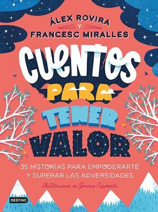 CUENTOS PARA TENER VALOR | 9788408249146 | ROVIRA, ÁLEX/MIRALLES, FRANCESC | Llibres Parcir | Librería Parcir | Librería online de Manresa | Comprar libros en catalán y castellano online