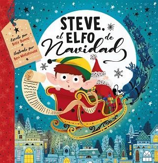 STEVE, EL ELFO DE NAVIDAD | 9788491457718 | DUNNE, BILLY/WHITEHOUSE, BEN | Llibres Parcir | Librería Parcir | Librería online de Manresa | Comprar libros en catalán y castellano online