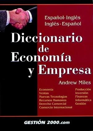 DICCIONARIO DE ECONOMIA Y EMPRESA | 9788480886949 | MILES | Llibres Parcir | Librería Parcir | Librería online de Manresa | Comprar libros en catalán y castellano online