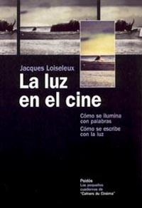LA LUZ EN EL CINE | 9788449317439 | LOISELEUX | Llibres Parcir | Librería Parcir | Librería online de Manresa | Comprar libros en catalán y castellano online