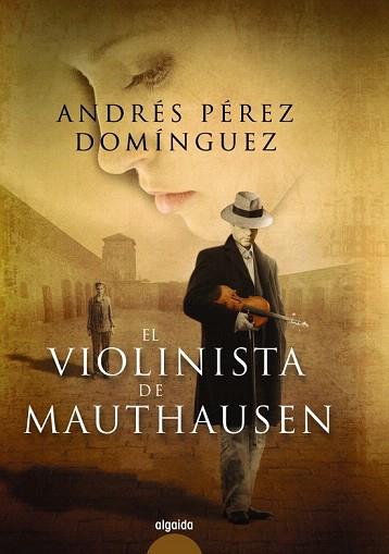 EL VIOLINISTA DE MAUTHASEN | 9788498779073 | PÉREZ DOMÍNGUEZ, ANDRÉS | Llibres Parcir | Librería Parcir | Librería online de Manresa | Comprar libros en catalán y castellano online