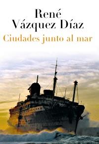 CIUDADES JUNTO AL MAR | 9788420663401 | VAZQUEZ DIAZ RENE | Llibres Parcir | Llibreria Parcir | Llibreria online de Manresa | Comprar llibres en català i castellà online