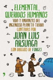 ELEMENTAL QUERIDOS HUMANOS VIDA Y ANDANZA DEL INGENIOSO PLA | 9788484609018 | JUAN LUIS ARSUAGA CON DIBUJOS DE FROGES | Llibres Parcir | Librería Parcir | Librería online de Manresa | Comprar libros en catalán y castellano online