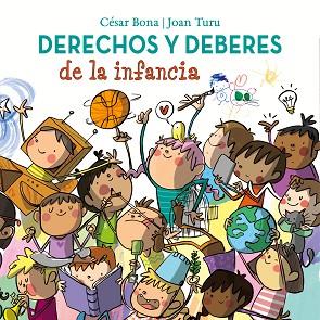 DERECHOS Y DEBERES DE LA INFANCIA | 9788448852436 | BONA, CÉSAR/TURU, JOAN | Llibres Parcir | Llibreria Parcir | Llibreria online de Manresa | Comprar llibres en català i castellà online