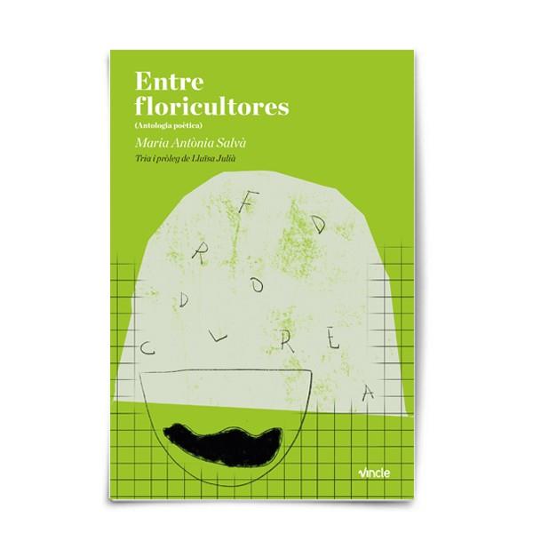 ENTRE FLORICULTORES | 9788412158465 | SALVÀ, MARIA ANTÒNIA | Llibres Parcir | Llibreria Parcir | Llibreria online de Manresa | Comprar llibres en català i castellà online