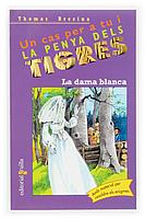 UN CAS PENYA TIGRES 36 DAMA BLANCA | 9788466111232 | BREZINA THOMAS | Llibres Parcir | Llibreria Parcir | Llibreria online de Manresa | Comprar llibres en català i castellà online
