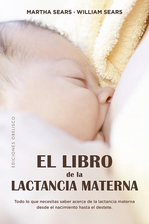 EL LIBRO DE LA LACTANCIA MATERNA | 9788491115182 | SEARS, MARTHA/SEARS, WILLIAM | Llibres Parcir | Llibreria Parcir | Llibreria online de Manresa | Comprar llibres en català i castellà online