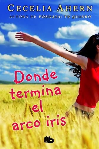 DONDE TERMINA EL ARCO IRIS | 9788490702864 | AHERN, CECELIA | Llibres Parcir | Llibreria Parcir | Llibreria online de Manresa | Comprar llibres en català i castellà online