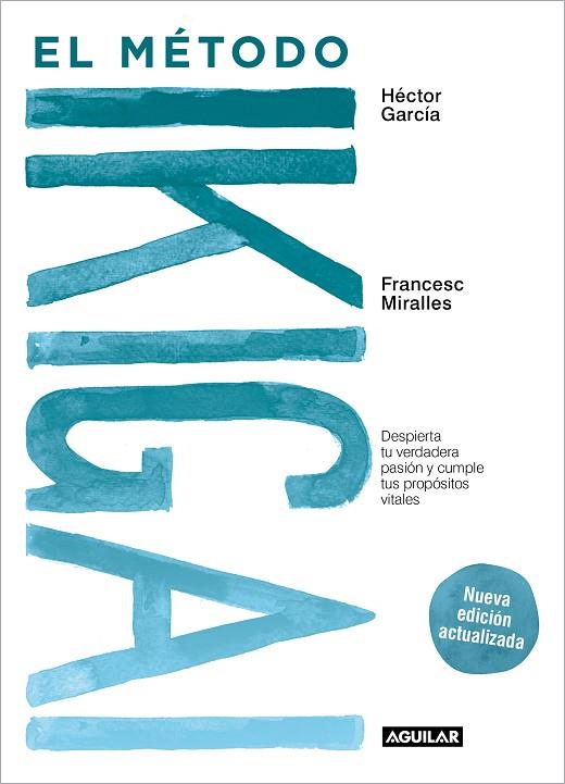 EL MÉTODO IKIGAI (NUEVA EDICIÓN ACTUALIZADA) | 9788403524217 | MIRALLES, FRANCESC/GARCÍA (KIRAI), HÉCTOR | Llibres Parcir | Llibreria Parcir | Llibreria online de Manresa | Comprar llibres en català i castellà online