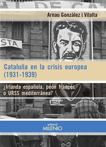 CATALUÑA EN LA CRISIS EUROPEA (1931-1939) | 9788497439305 | GONZÀLEZ VILALTA, ARNAU | Llibres Parcir | Llibreria Parcir | Llibreria online de Manresa | Comprar llibres en català i castellà online
