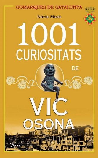 1001 CURIOSITATS DE VIC OSONA | 9788494113116 | MIRET, NÚRIA | Llibres Parcir | Librería Parcir | Librería online de Manresa | Comprar libros en catalán y castellano online