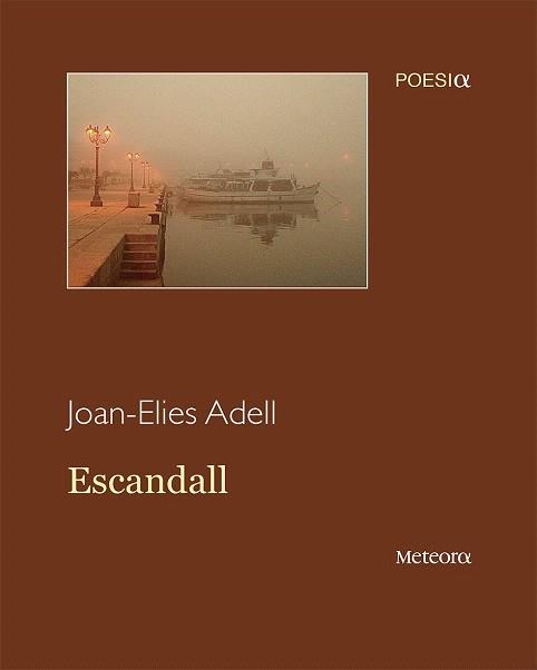 ESCANDALL | 9788492874965 | ADELL, JOAN-ELIES | Llibres Parcir | Llibreria Parcir | Llibreria online de Manresa | Comprar llibres en català i castellà online