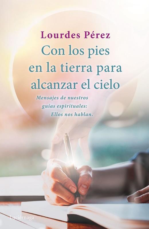 CON LOS PIES EN LA TIERRA PARA ALCANZAR EL CIELO | 9788418015502 | PÉREZ PÉREZ, LOURDES | Llibres Parcir | Llibreria Parcir | Llibreria online de Manresa | Comprar llibres en català i castellà online
