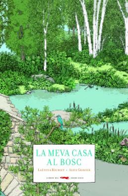 LA MEVA CASA AL BOSC | 9788494990403 | BOURGET, LAËTITIA | Llibres Parcir | Llibreria Parcir | Llibreria online de Manresa | Comprar llibres en català i castellà online