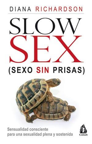 Slow Sex. Sexo sin prisas | 9788486797195 | Richardson, Diana | Llibres Parcir | Llibreria Parcir | Llibreria online de Manresa | Comprar llibres en català i castellà online