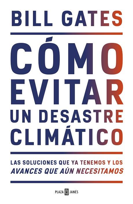 CÓMO EVITAR UN DESASTRE CLIMÁTICO | 9788401025167 | GATES, BILL | Llibres Parcir | Llibreria Parcir | Llibreria online de Manresa | Comprar llibres en català i castellà online