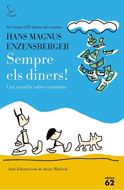 SEMPRE ELS DINERS ! | 9788429774917 | HANS MAGNUS ENZENSBERGER | Llibres Parcir | Llibreria Parcir | Llibreria online de Manresa | Comprar llibres en català i castellà online