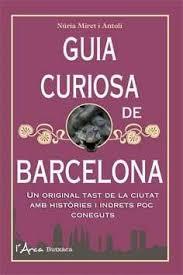 GUIA CURIOSA DE BARCELONA | 9788494509827 | MIRET, NURIA | Llibres Parcir | Llibreria Parcir | Llibreria online de Manresa | Comprar llibres en català i castellà online