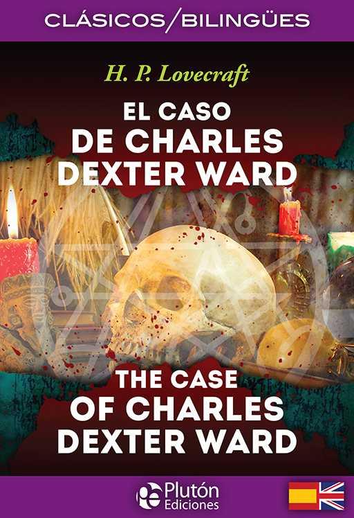 EL CASO DE CHARLES DEXTER WARD / THE CASE OF CHARLES DEXTER WARD | 9788494510410 | LOVECRAFT, H. P. | Llibres Parcir | Llibreria Parcir | Llibreria online de Manresa | Comprar llibres en català i castellà online