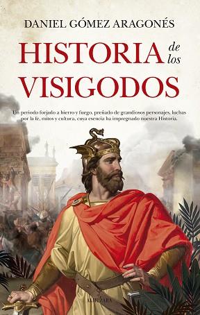 HISTORIA DE LOS VISIGODOS | 9788418089954 | DANIEL GÓMEZ ARAGONÉS | Llibres Parcir | Llibreria Parcir | Llibreria online de Manresa | Comprar llibres en català i castellà online