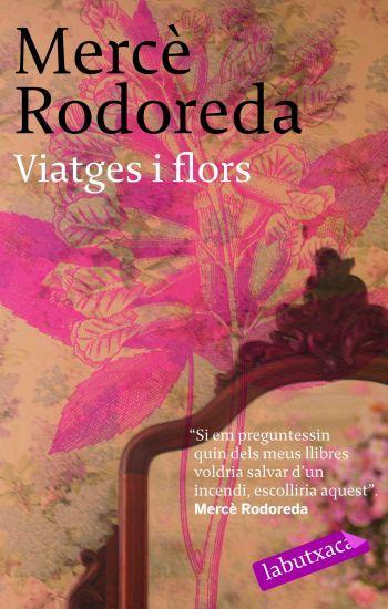 VIATGES I FLORS labutxaca | 9788496863064 | MERCE RODOREDA | Llibres Parcir | Llibreria Parcir | Llibreria online de Manresa | Comprar llibres en català i castellà online