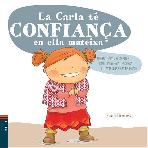 CONTES I EMOCIONS : LA CARLA TÉ CONFIANÇA EN ELLA MATEIXA | 9788447930555 | MARTÍN FARRERO, ANDREU/ROCA REYNES, ROSA MARIA | Llibres Parcir | Llibreria Parcir | Llibreria online de Manresa | Comprar llibres en català i castellà online