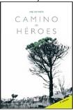 CAMINO DE HEROES | 9788412332209 | CARMELO, ANJI | Llibres Parcir | Llibreria Parcir | Llibreria online de Manresa | Comprar llibres en català i castellà online