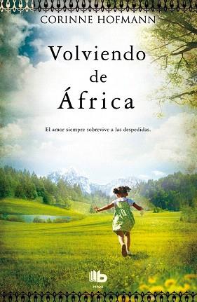 VOLVIENDO DE ÁFRICA ( LA MASAI BLANCA 2 ) | 9788498729986 | HOFMANN, CORINNE | Llibres Parcir | Llibreria Parcir | Llibreria online de Manresa | Comprar llibres en català i castellà online