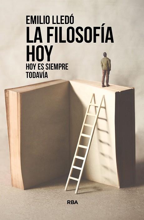 LA FILOSOFÍA HOY | 9788491875253 | LLEDÓ ÍÑIGO, EMILIO | Llibres Parcir | Llibreria Parcir | Llibreria online de Manresa | Comprar llibres en català i castellà online