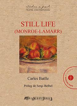 STILL LIFE (MONROE-LAMARR) | 9788412142457 | BATLLE, CARLES | Llibres Parcir | Llibreria Parcir | Llibreria online de Manresa | Comprar llibres en català i castellà online