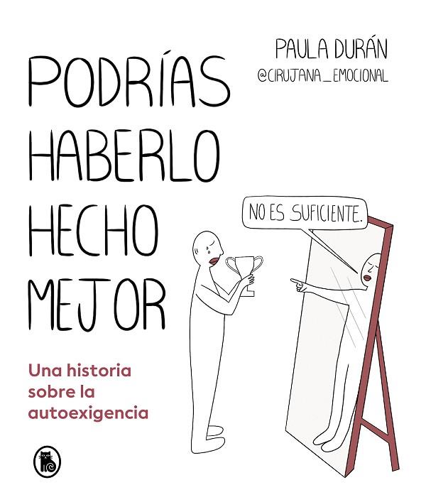 PODRÍAS HABERLO HECHO MEJOR | 9788402428714 | DURÁN (@CIRUJANA_EMOCIONAL), PAULA | Llibres Parcir | Llibreria Parcir | Llibreria online de Manresa | Comprar llibres en català i castellà online