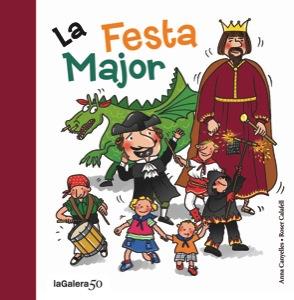 LA FESTA MAJOR | 9788424645625 | CANYELLES, ANNA | Llibres Parcir | Llibreria Parcir | Llibreria online de Manresa | Comprar llibres en català i castellà online