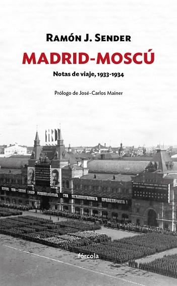 MADRID-MOSCÚ | 9788416247820 | SENDER GARCÉS, RAMÓN JOSÉ | Llibres Parcir | Llibreria Parcir | Llibreria online de Manresa | Comprar llibres en català i castellà online