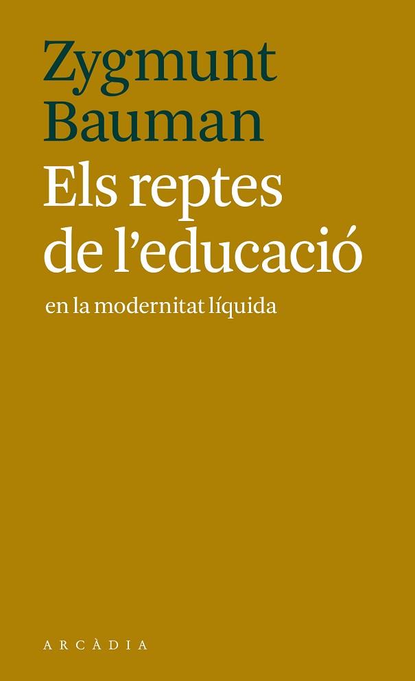 ELS REPTES DE L'EDUCACIÓ EN LA MODERNITAT LÍQUIDA | 9788494616341 | BAUMAN, ZYGMUNT | Llibres Parcir | Llibreria Parcir | Llibreria online de Manresa | Comprar llibres en català i castellà online