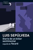DIARIO DE UN KILLER SENTIMENTAL seguido de YAKARE maxi tusq | 9788483835883 | LUIS SEPULVEDA | Llibres Parcir | Llibreria Parcir | Llibreria online de Manresa | Comprar llibres en català i castellà online