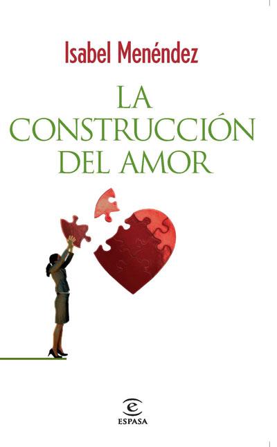 CONSTRUCCION DEL AMOR | 9788467032871 | ISABEL MENENDEZ | Llibres Parcir | Llibreria Parcir | Llibreria online de Manresa | Comprar llibres en català i castellà online