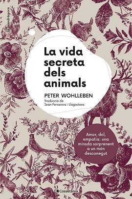 LA VIDA SECRETA DELS ANIMALS | 9788413561820 | WOHLLEBEN, PETER | Llibres Parcir | Llibreria Parcir | Llibreria online de Manresa | Comprar llibres en català i castellà online