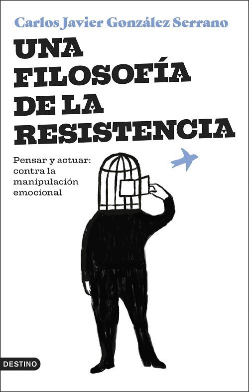 UNA FILOSOFÍA DE LA RESISTENCIA | 9788423364831 | GONZÁLEZ SERRANO, CARLOS JAVIER | Llibres Parcir | Llibreria Parcir | Llibreria online de Manresa | Comprar llibres en català i castellà online