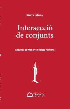 INTERSECCIó DE CONJUNTS | 9788494610783 | MOYA VILLANUEVA, SòNIA | Llibres Parcir | Llibreria Parcir | Llibreria online de Manresa | Comprar llibres en català i castellà online